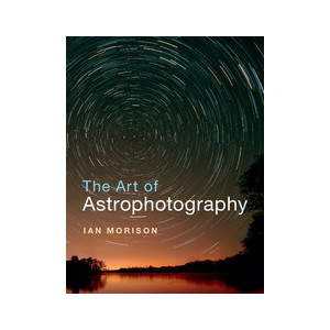 Cambridge University Press The Art of Astrophotography