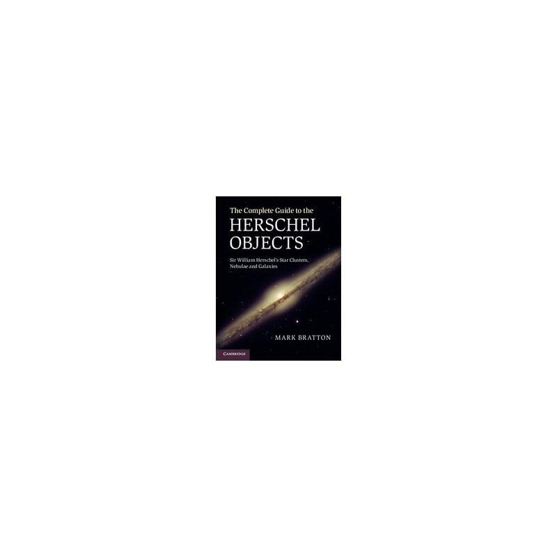 Cambridge University Press The Complete Guide to the Herschel Objects